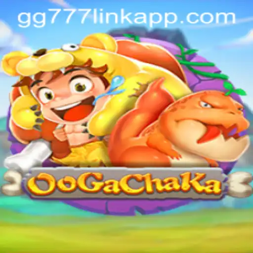 OoGaChaKa: Dive into the Thrilling Adventure with gg777 link app