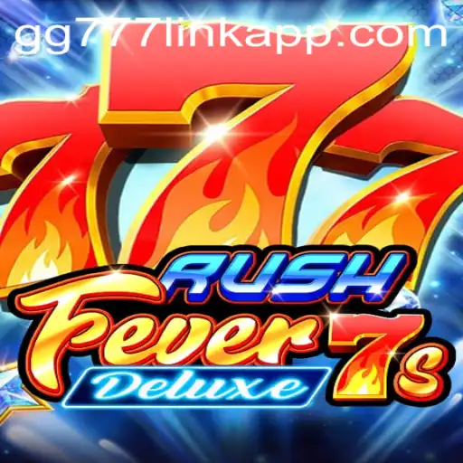 RushFever7sDeluxe: An Exciting Journey in Modern Gaming