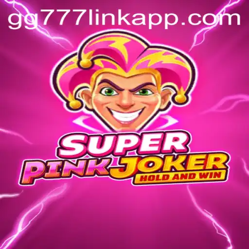 Exploring the Excitement of SuperPinkJoker and the gg777 Link App